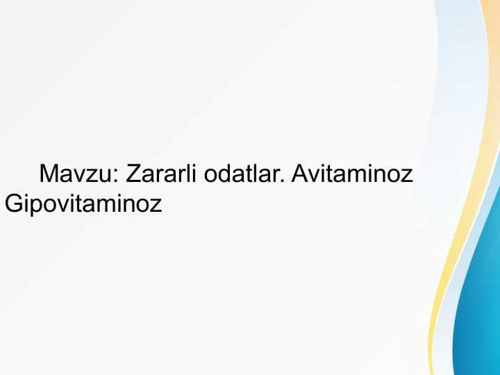 Zararli odatlar. Avitaminoz Gipovitaminoz