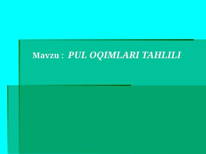 PUL OQIMLARI TAHLILI