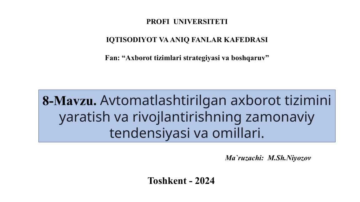 Avtomatlashtirilgan axborot tizimini yaratish va rivojlantirishning zamonaviy tendensiyasi va omillari
