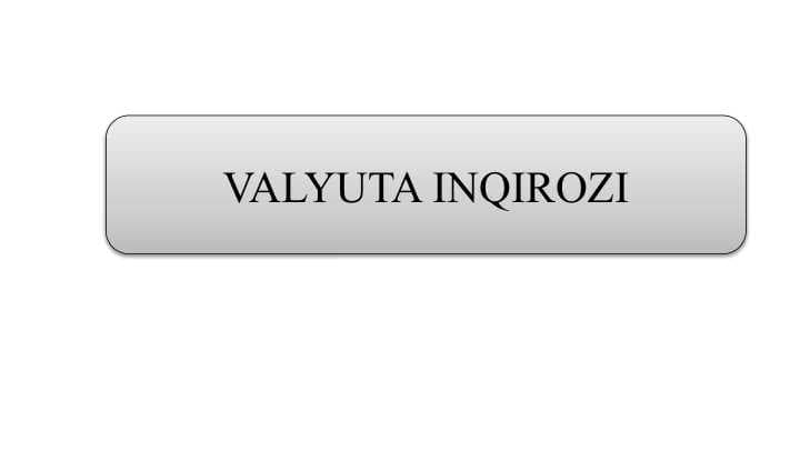VALYUTA INQIROZI
