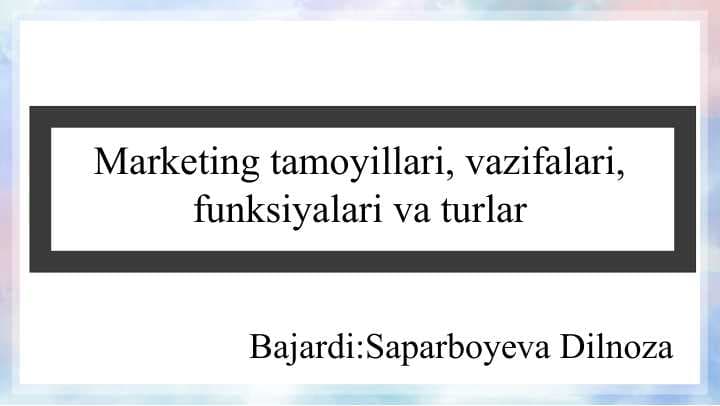 Marketing tamoyillari  vazifalari  funksiyalari va turlar slayd