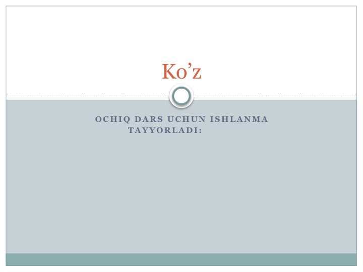 Ko’z va uning tuzulishi