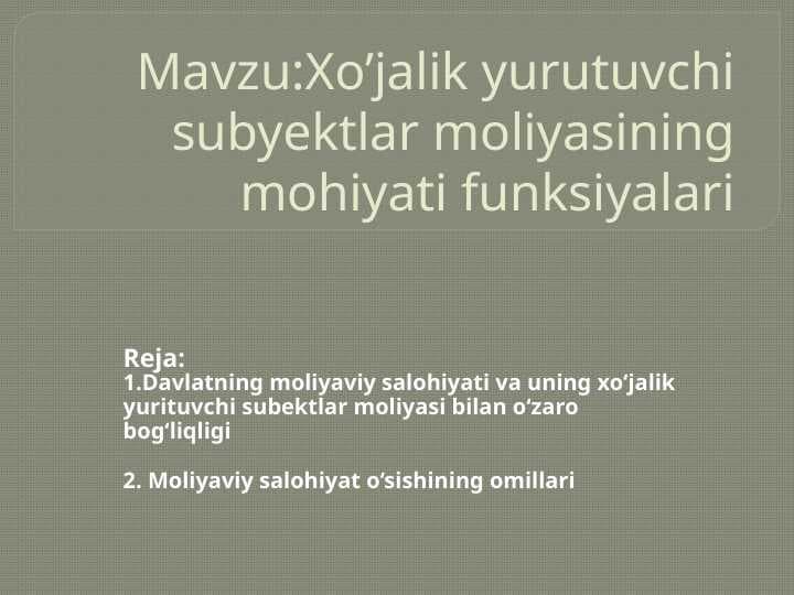 Xo’jalik yurutuvchi subyektlar moliyasining mohiyati funksiyalari