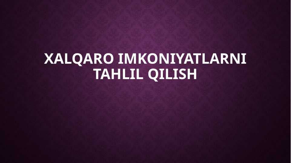 Xalqaro imkoniyatlarni tahlil qilish