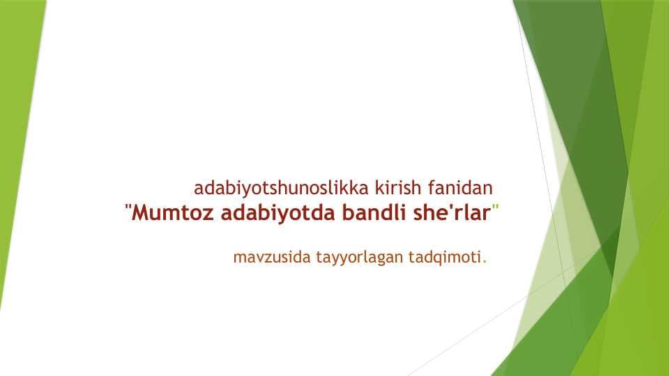 MUMTOZ ADABIYOTDA ADABIY TURLAR VA SHE’R NAVLARI