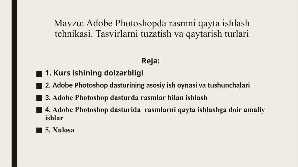 Adobe Photoshopda rasmni qayta ishlash tehnikasi. Tasvirlarni tuzatish va qaytarish turlari