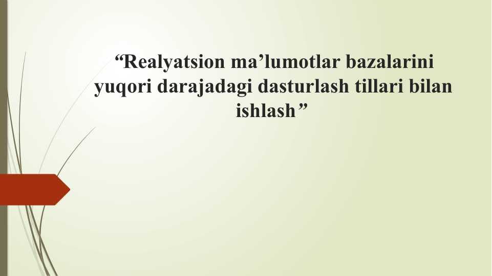 “Realyatsion ma’lumotlar bazalarini yuqori darajadagi dasturlash tillari bilan ishlash”