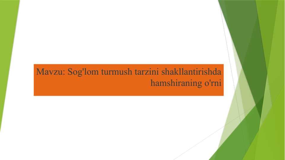 Sog'lom turmush tarzini shakllantirishda hamshiraning o'rni