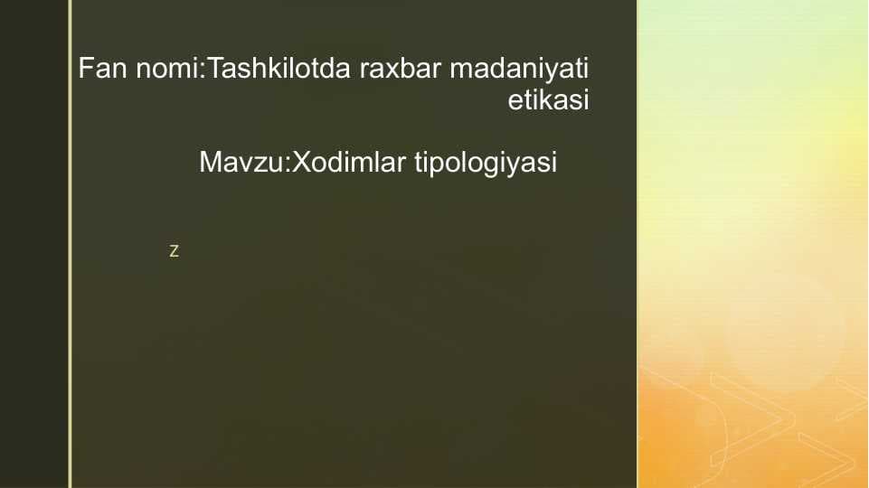 Xodimlar tipologiyasi . Tashkilotda raxbar madaniyati etikasi