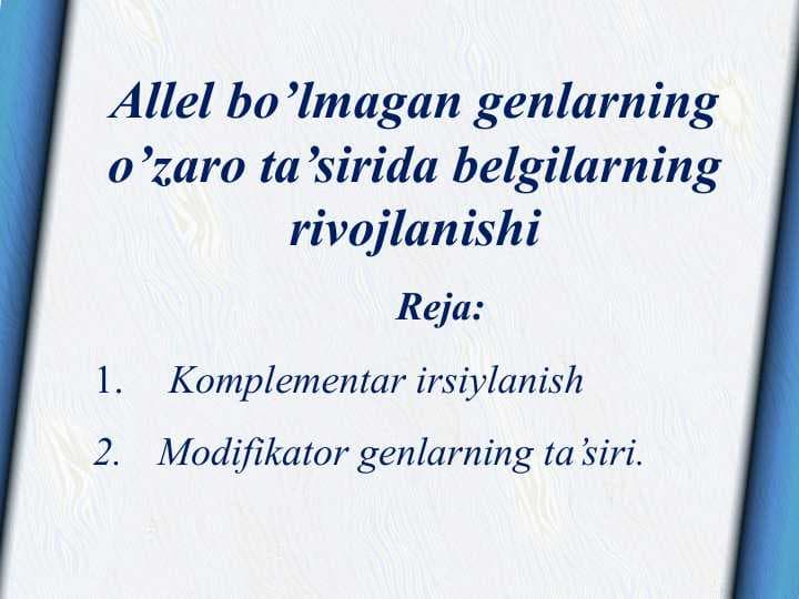 Allel bo’lmagan genlarning o’zaro ta’sirida belgilarning rivojlanishi