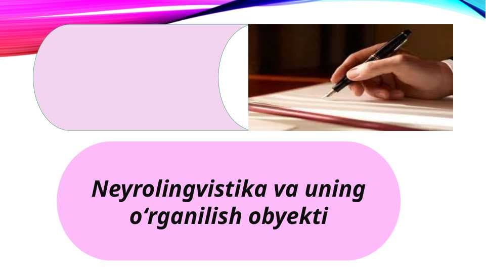 Neyrolingvistika va uning oʻrganilish obyekti