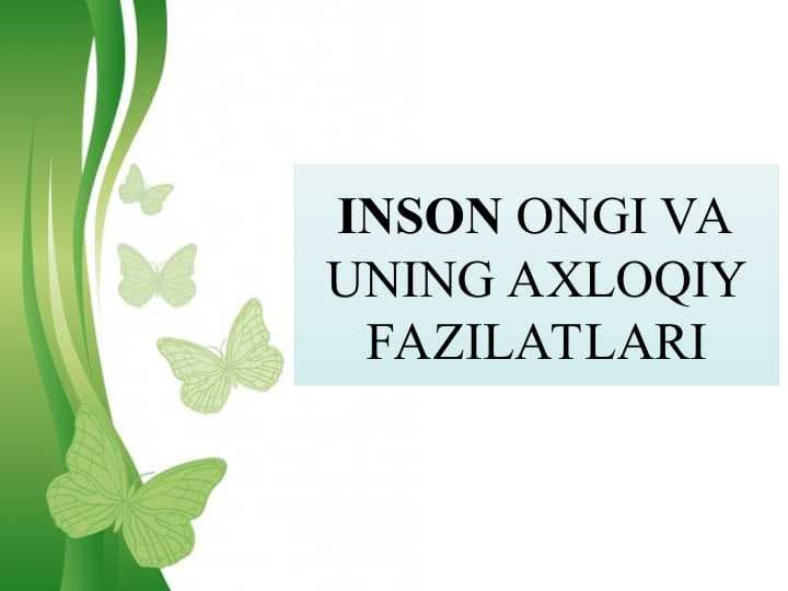 INSON ONGI VA UNING AXLOQIY FAZILATLARI