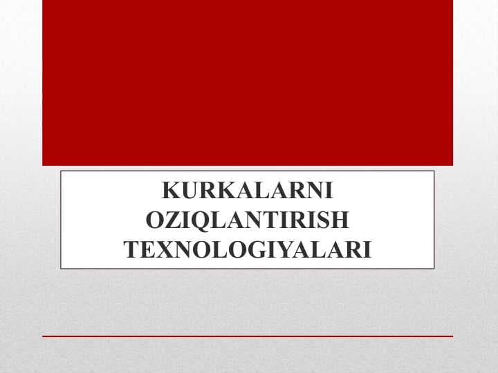 KURKALARNI OZIQLANTIRISH TEXNOLOGIYALARI
