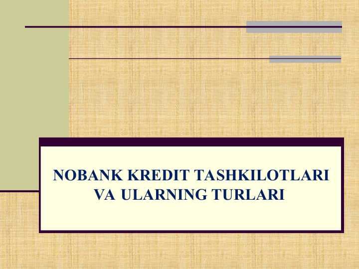 NOBANK KREDIT TASHKILOTLARI VA ULARNING TURLARI