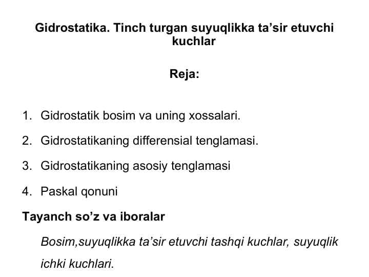 Gidrоstаtikа. Tinch turgаn suyuqlikkа tа’sir etuvchi kuchlаr