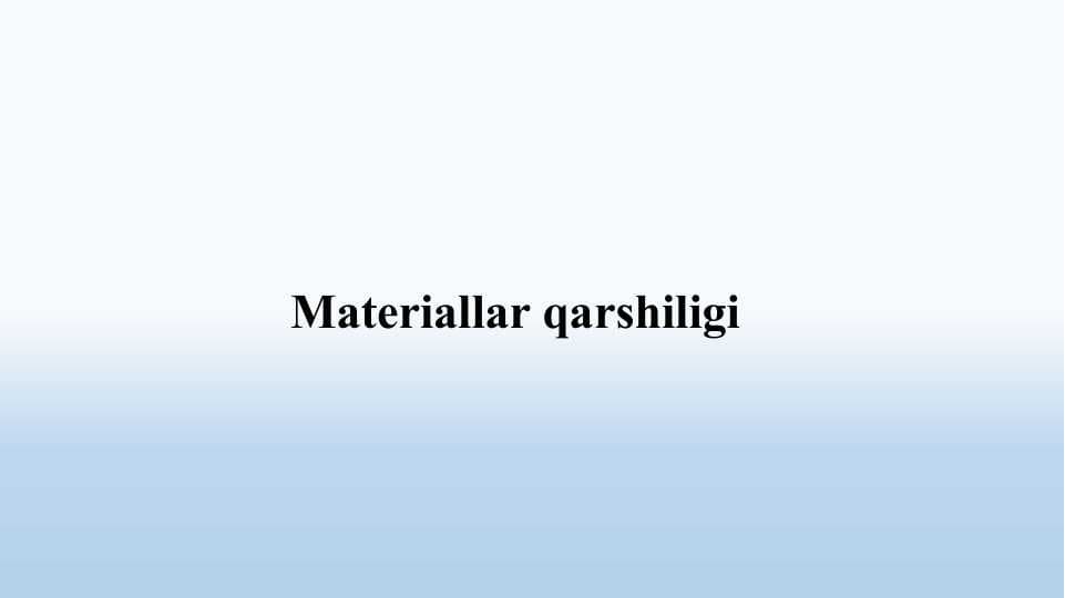 Materiallar qarshiligi