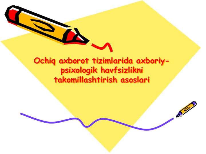 Ochiq axborot tizimlarida axboriy-psixologik havfsizlikni takomillashtirish asoslari