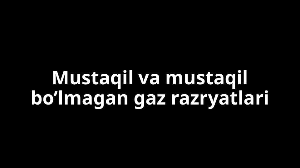 Mustaqil va mustaqil bo’lmagan gaz razryatlariMustaqil va mustaqil bo’lmagan gaz razryatlari