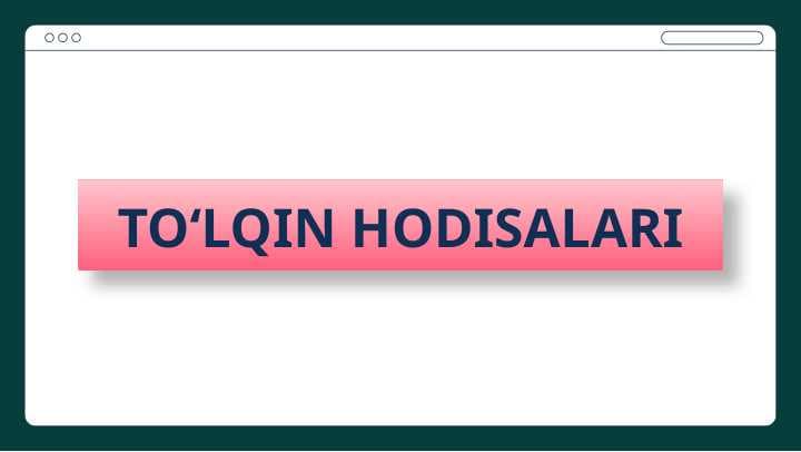 TOʻLQIN HODISALARI