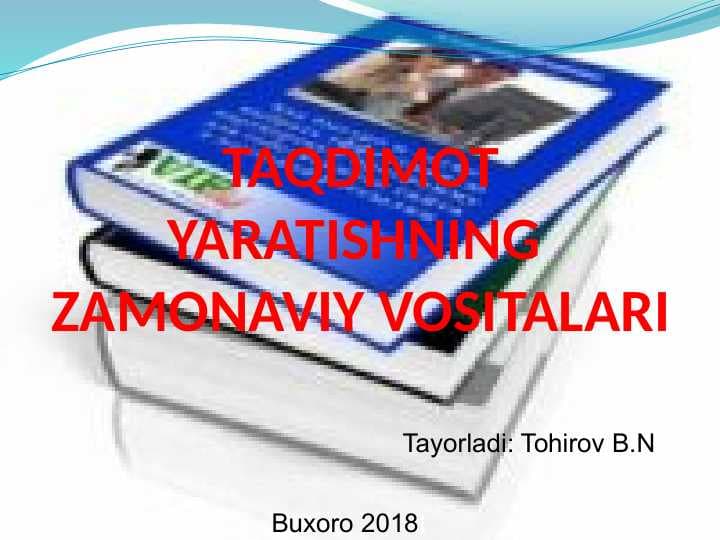 TAQDIMOT YARATISHNING ZAMONAVIY VOSITALARI