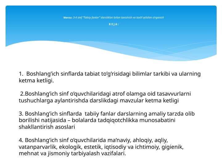 3-4 sinf “Tabiiy fanlar” darsliklari bilan tanishish va taxlil qilishni o’rganish