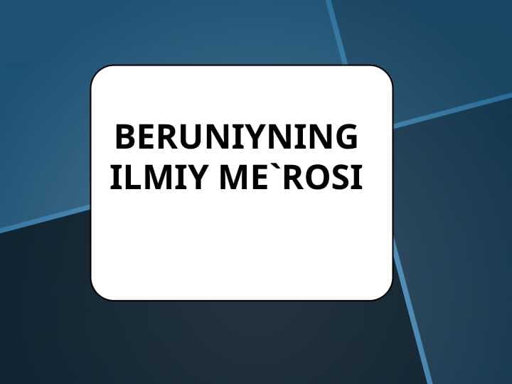 BERUNIYNING ILMIY ME`ROSI