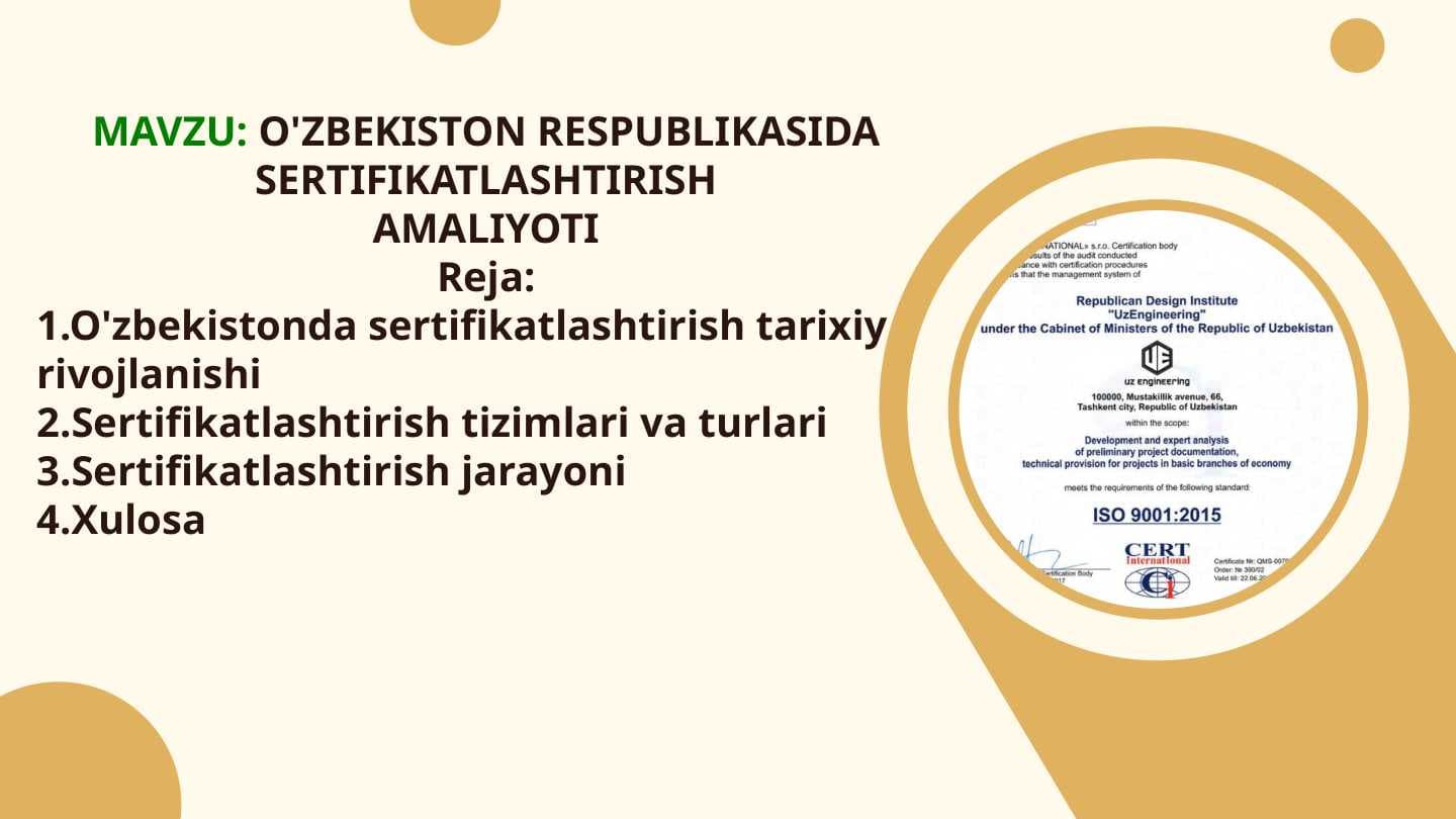 O'ZBEKISTON RESPUBLIKASIDA SERTIFIKATLASHTIRISH AMALIYOTI