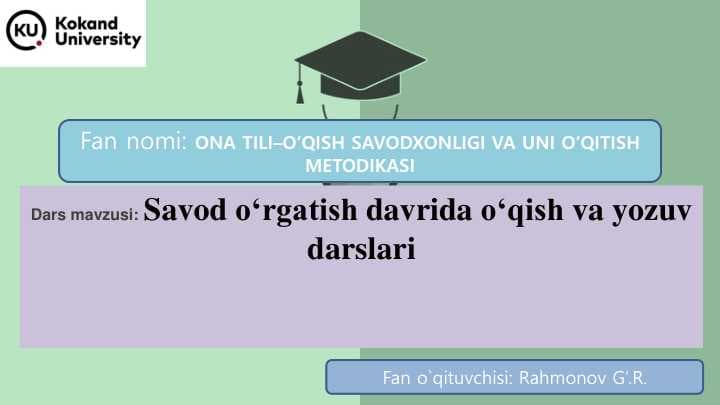 Savod o‘rgatish davrida o‘qish va yozuv darslari