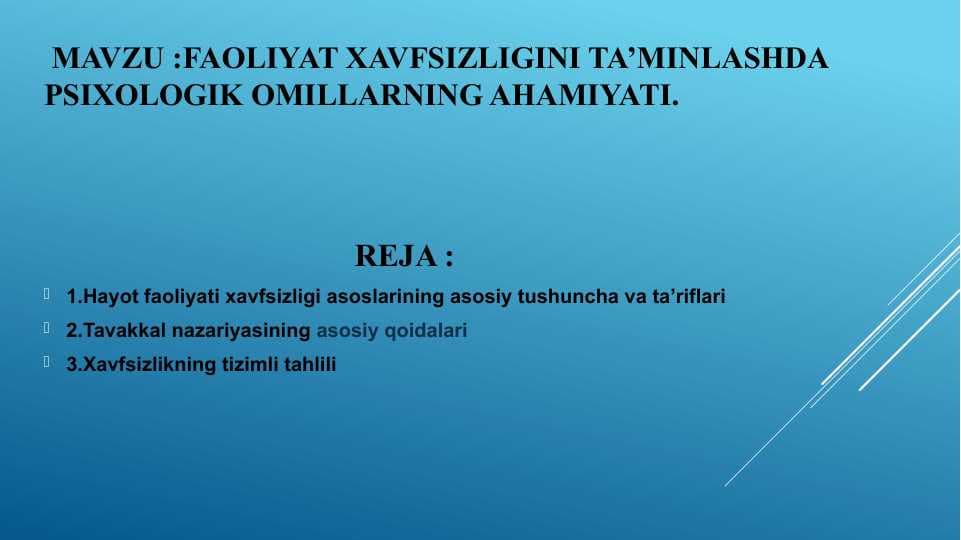 Faoliyat xavfsizligini ta’minlashda psixologik omillarning ahamiyati.