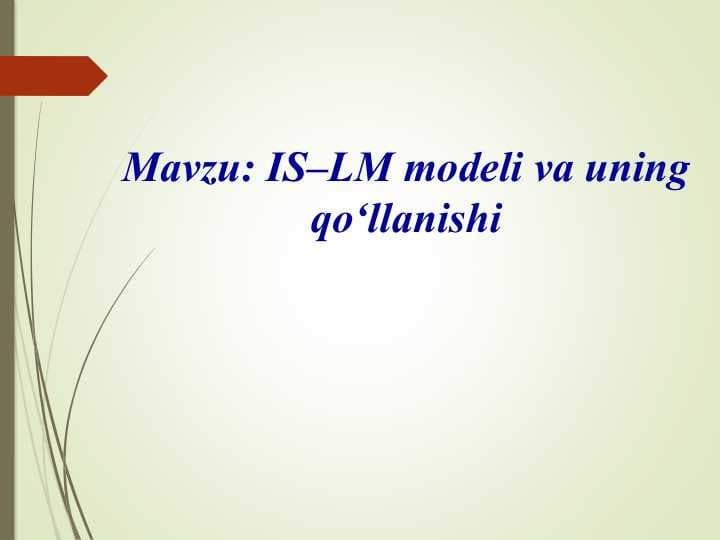 IS–LM modeli va uning qo‘llanishi