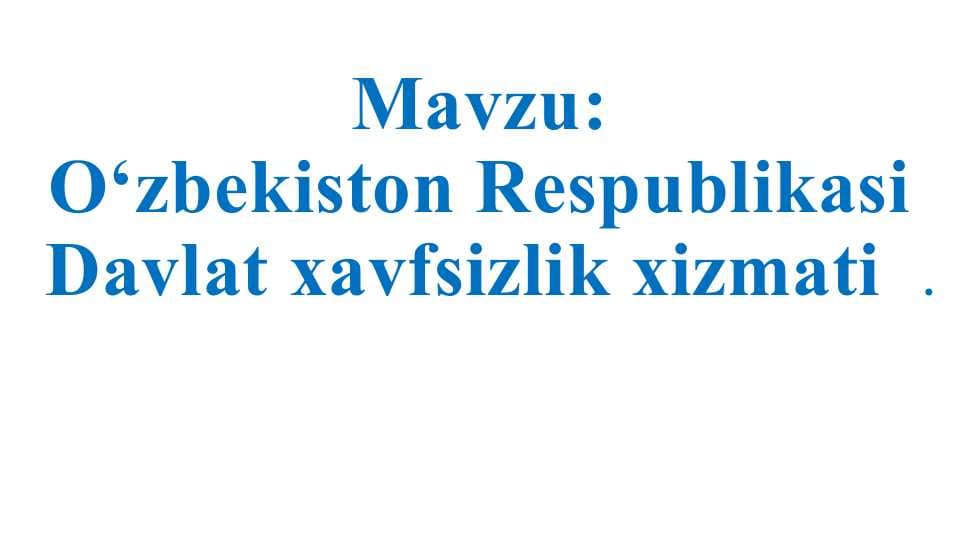 O‘zbekiston Respublikasi Davlat xavfsizlik xizmati