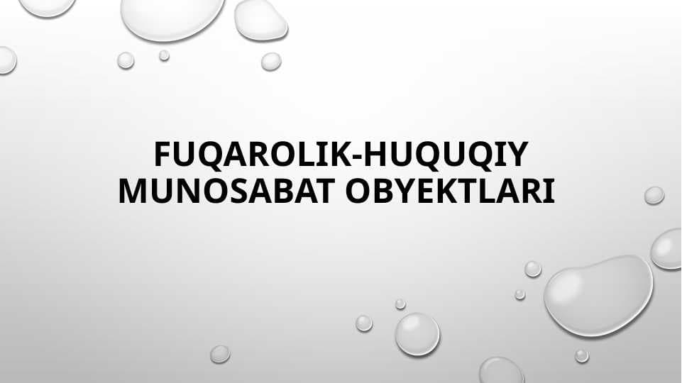 Fuqarolik-huquqiy munosabat obyektlari