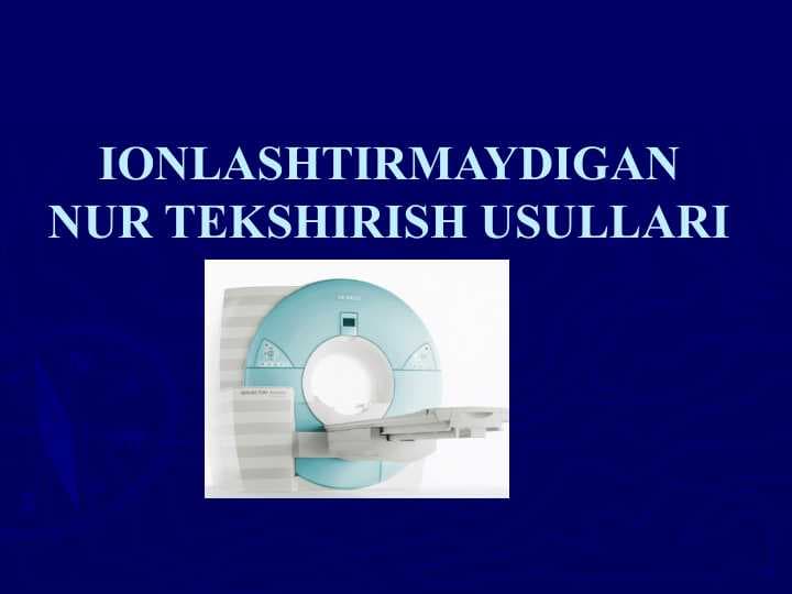 IONLASHTIRMAYDIGAN NUR TEKSHIRISH USULLARI