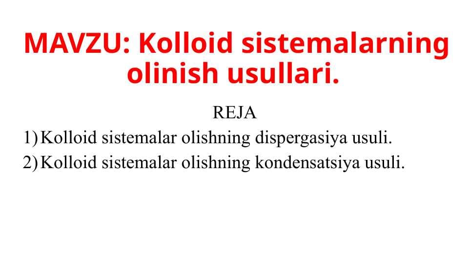 Kolloid sistemalarning olinish usullari
