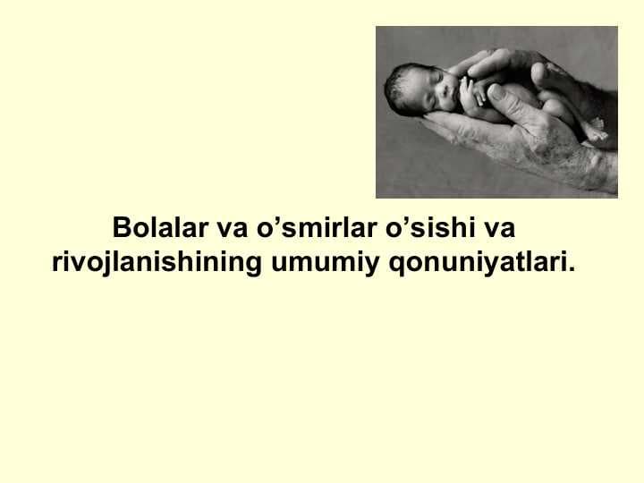 Bolalar va o’smirlar o’sishi va rivojlanishining umumiy qonuniyatlari