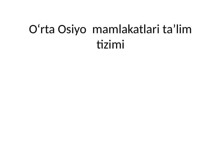 O‘rta Osiyo  mamlakatlari ta’lim tizimi