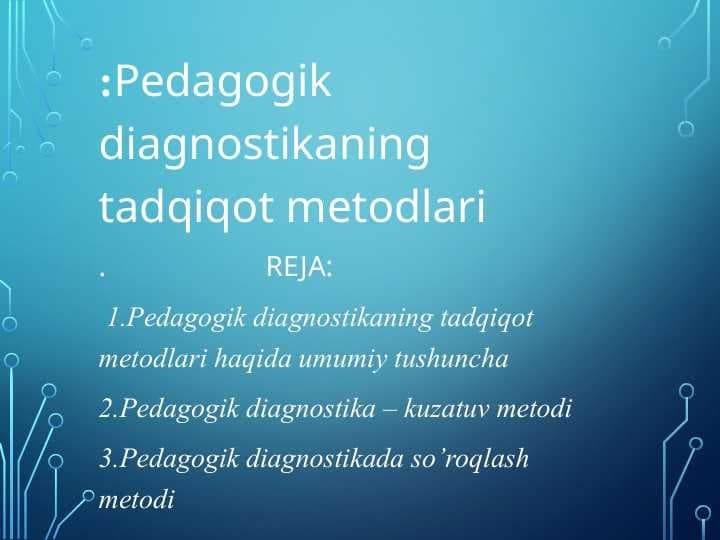 Pedagogik diagnostikaning tadqiqot metodlari