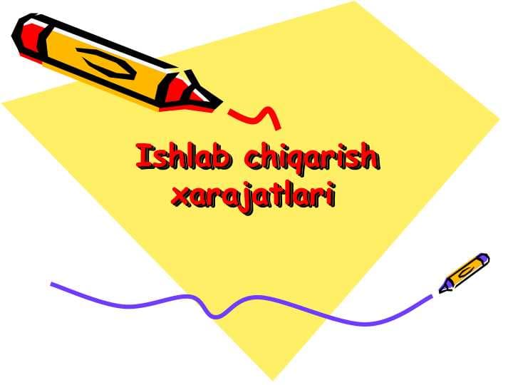 Ishlab chiqarish xarajatlari