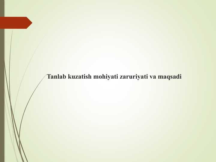 Tanlab kuzatish mohiyati zaruriyati va maqsadi
