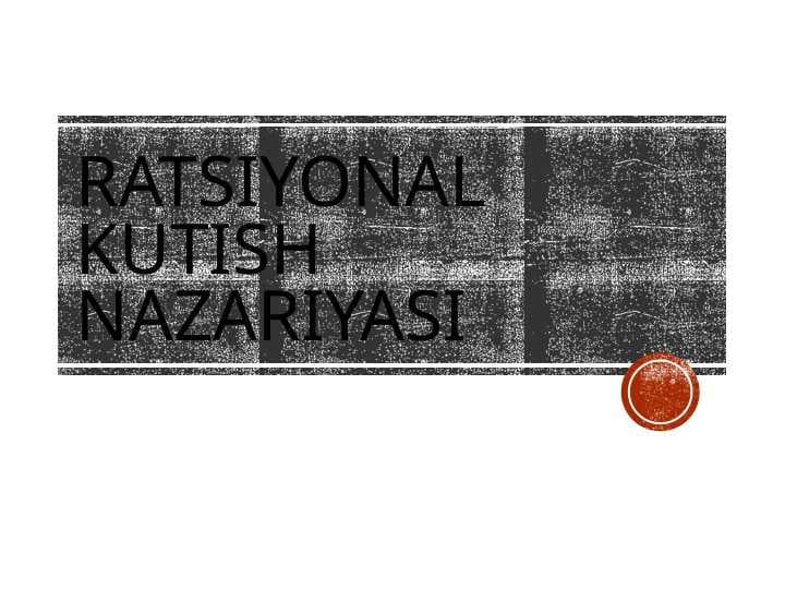 RATSIYONAL KUTISH NAZARIYASI