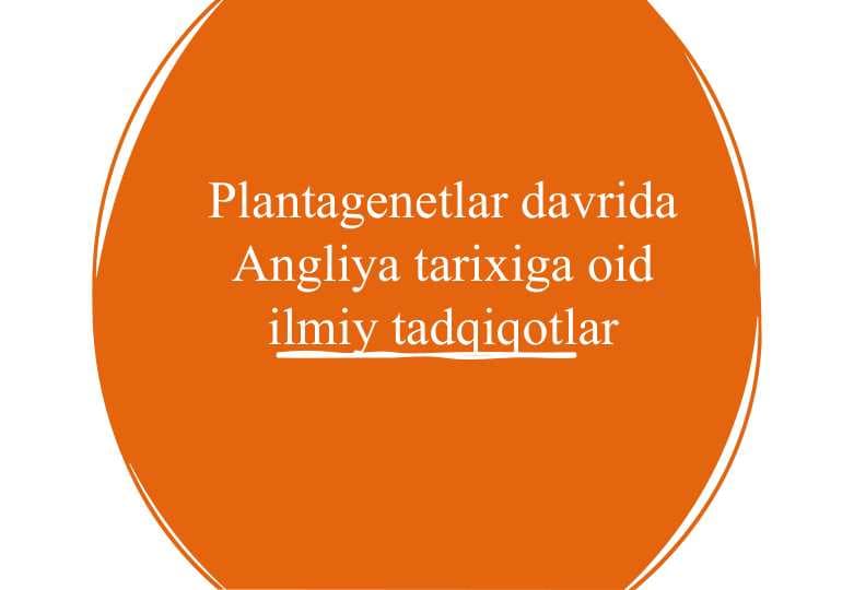 Plantagenetlar davrida Angliya tarixiga oid ilmiy tadqiqotlar 25
