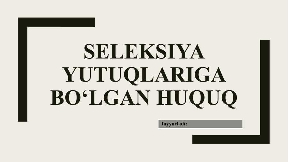 Seleksiya yutuqlariga bo‘lgan huquq