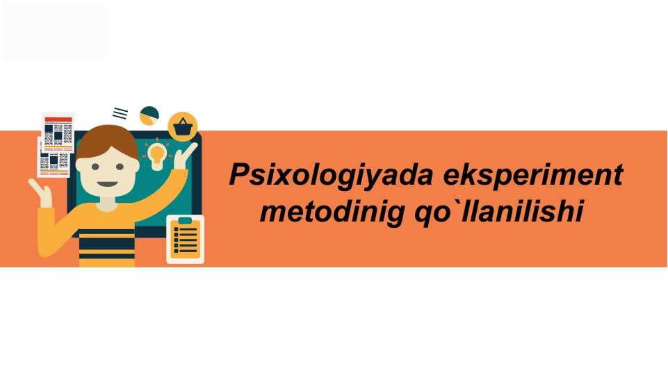 Psixologiyada eksperiment metodinig qo`llanilishi