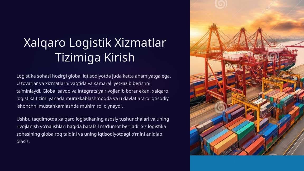 Xalqaro Logistik Xizmatlar Tizimiga Kirish