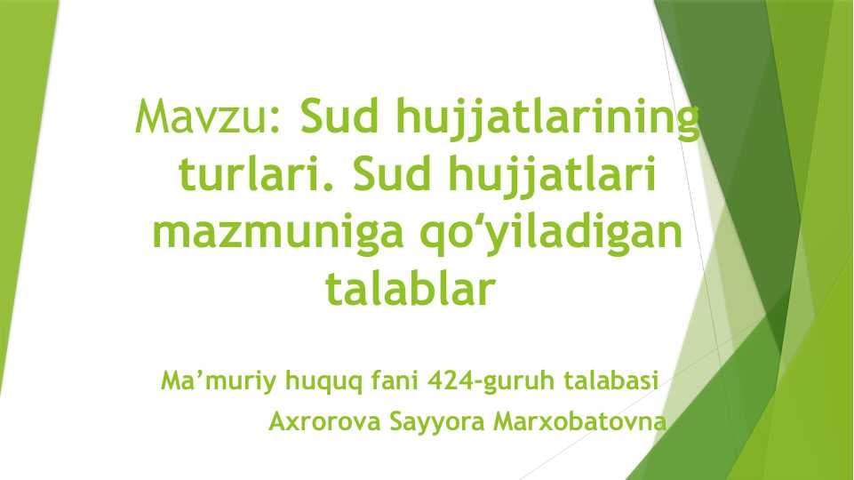 Sud hujjatlarining turlari. Sud hujjatlari mazmuniga qoʻyiladigan talablar
