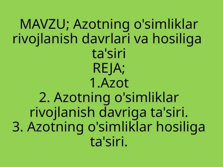 Azotning o'simliklar rivojlanish davrlari va hosiliga  ta'siri