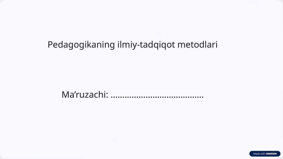 Pedagogika fanining nazariy asoslari va tadqiqot metodlari prezentatsiya