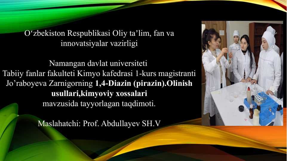1,4-Diazin (pirazin).Olinish usullari,kimyoviy xossalari