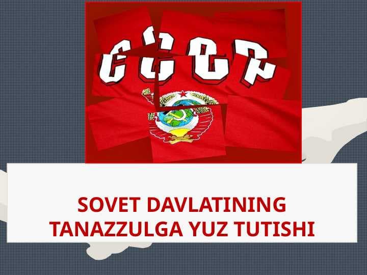 SOVET DAVLATINING TANAZZULGA YUZ TUTISHI