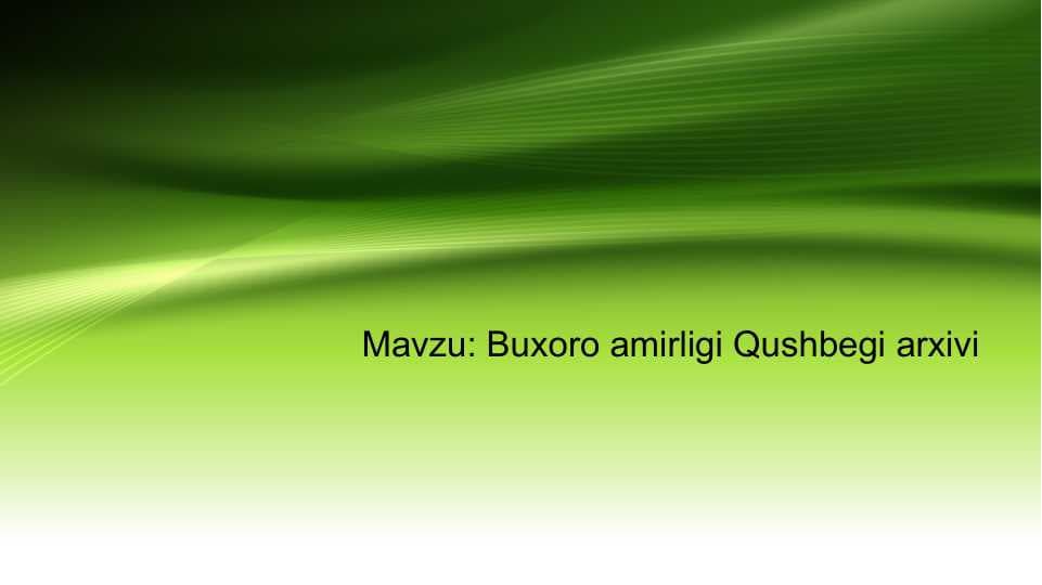 Buxoro amirligi Qushbegi arxivi